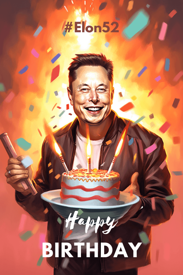Happy 52nd Birthday, Elon Musk! 🎉🎂🎈 NFT cruzo